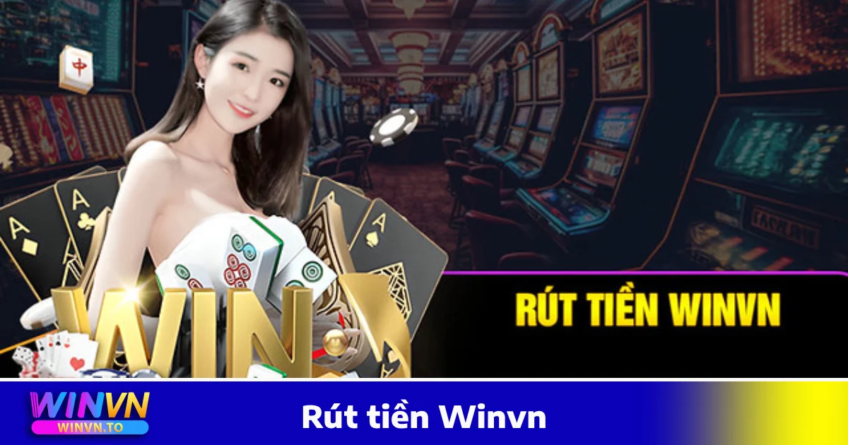 trang chủ 37 Giao dịch nạp và rút tiền tại Winvn mượt mà, nhanh chóng
