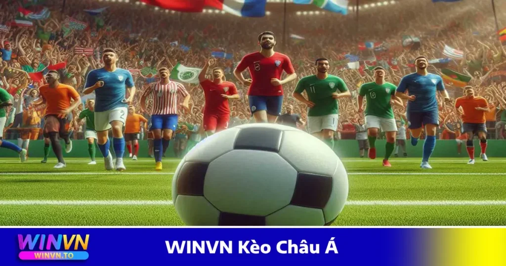 WINVN Kèo Châu Á: Quy Tắc Đọc Kèo & Cách Đặt Cược Chuẩn 1 Kèo đồng banh – Khi nào nên đặt cược?